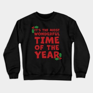 It's The Most Wonderful Time Of The Year Crewneck Sweatshirt